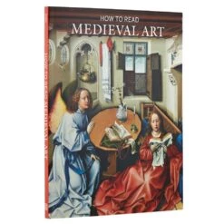 How To Read Medieval Art